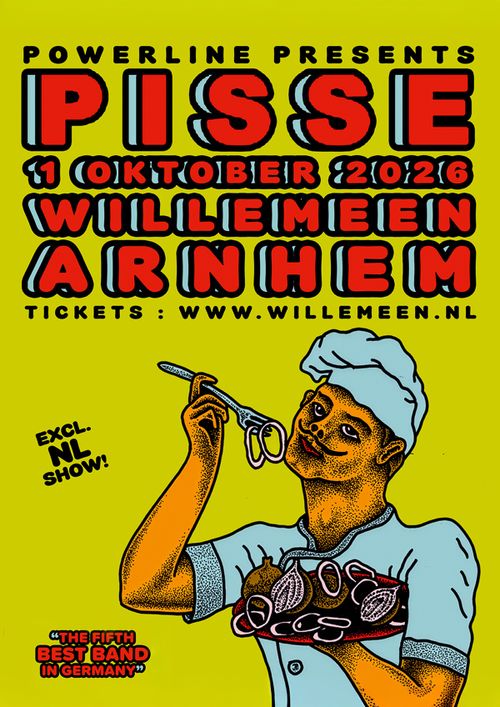 Pisse (DE) + Support - Excl. NL show!