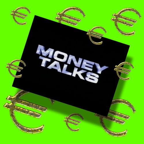 Money Talks