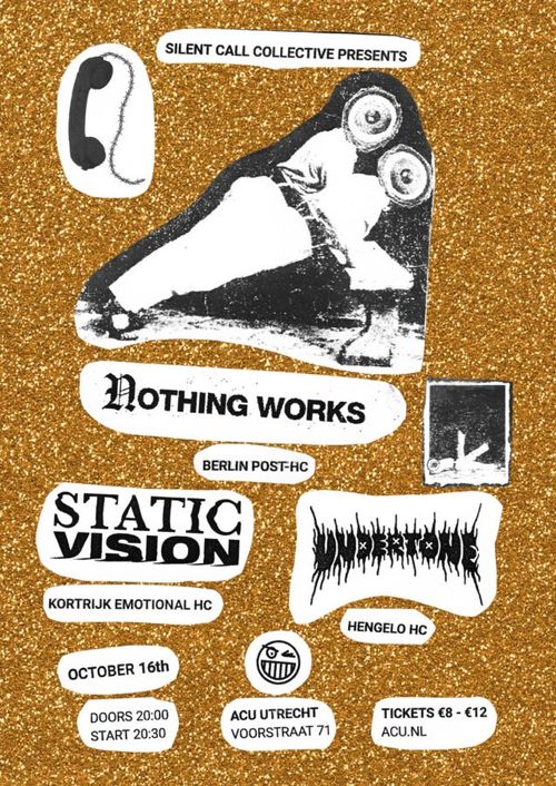 Nothing Works + Static Vision + Undertone - Silent Call Collective presents